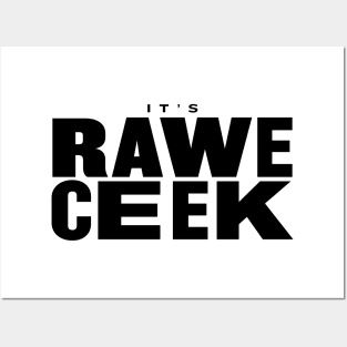 It's Rawe Ceek (black) Posters and Art